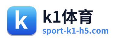 k1体育